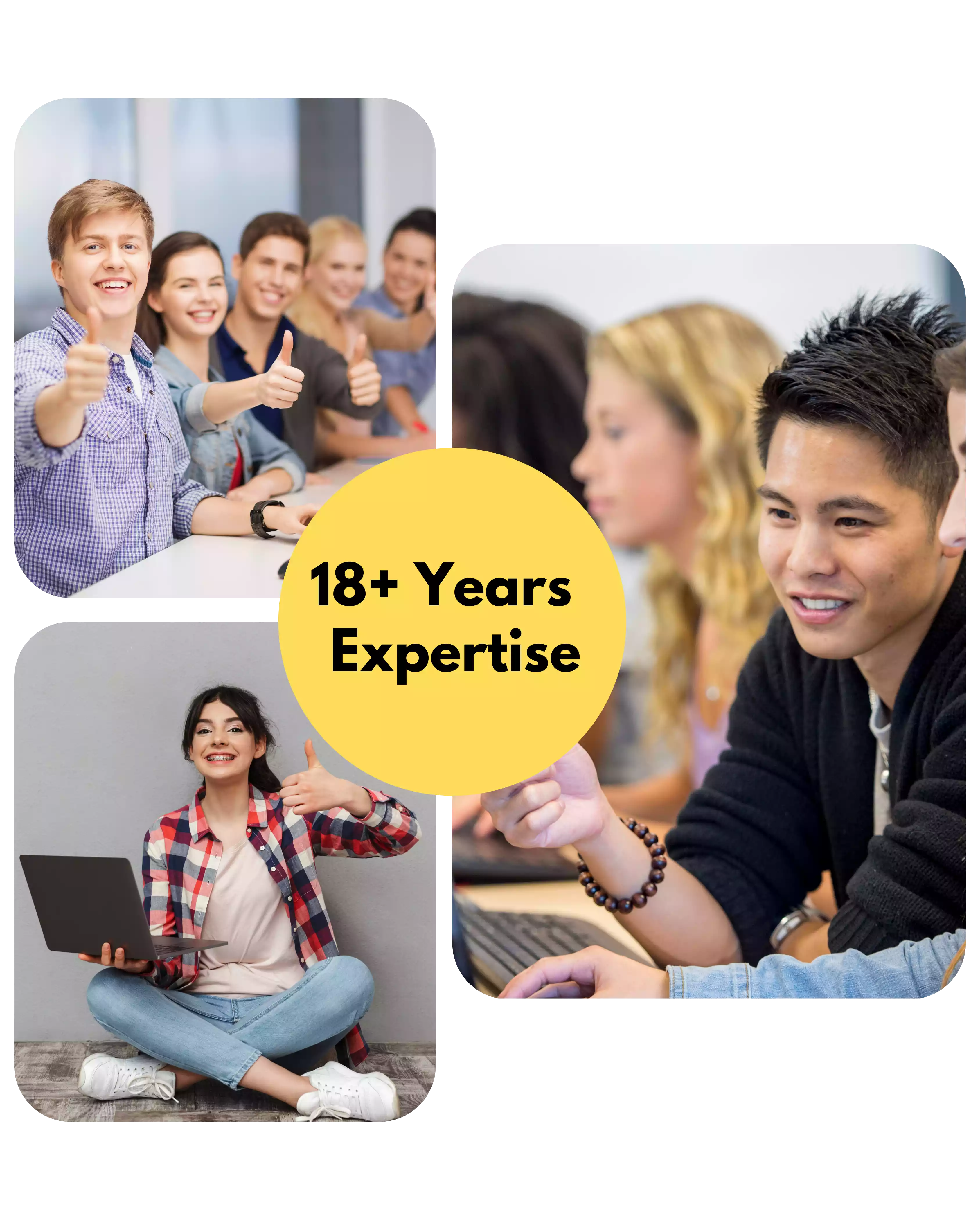 Images of Students Working and Written Text 18+ Years of Expertise